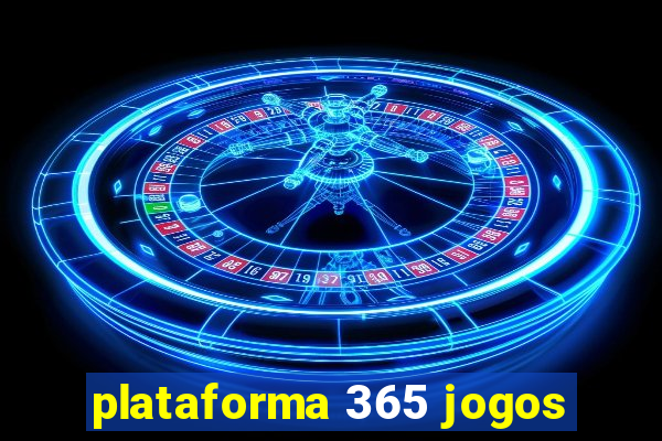 plataforma 365 jogos