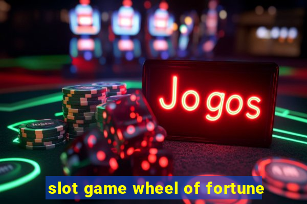 slot game wheel of fortune