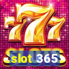 slot 365