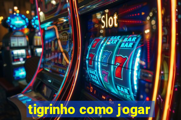 tigrinho como jogar