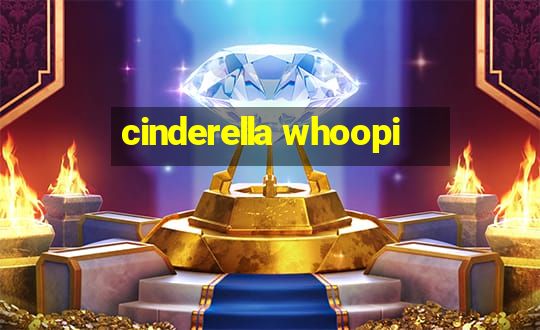 cinderella whoopi