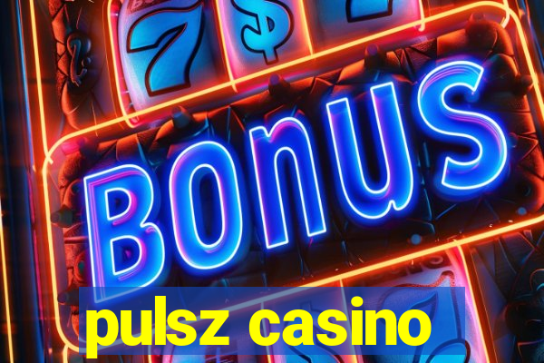 pulsz casino