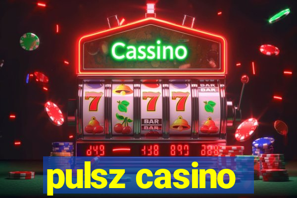 pulsz casino