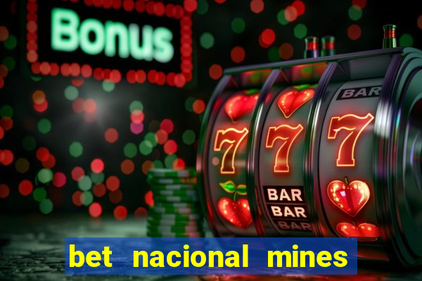 bet nacional mines é confiável