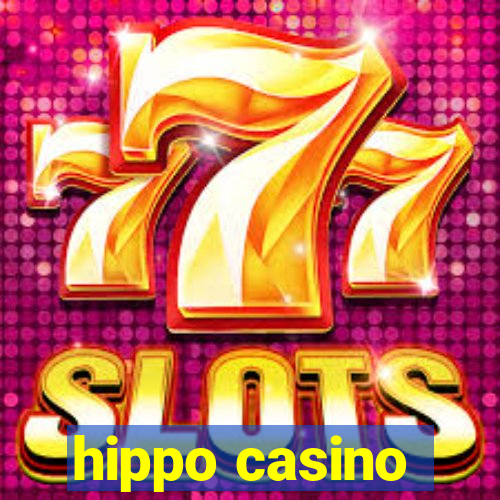 hippo casino