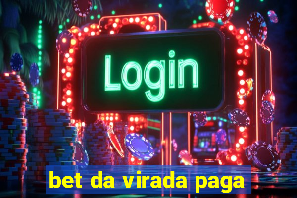 bet da virada paga