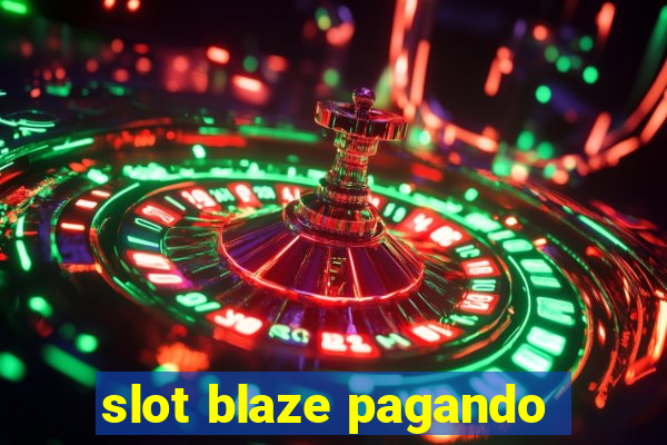 slot blaze pagando