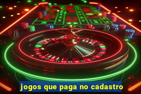 jogos que paga no cadastro