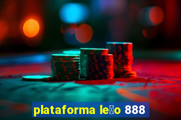 plataforma le茫o 888