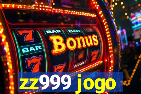 zz999 jogo