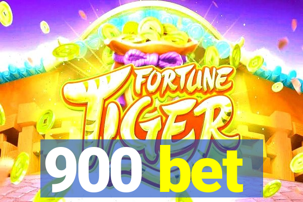 900 bet