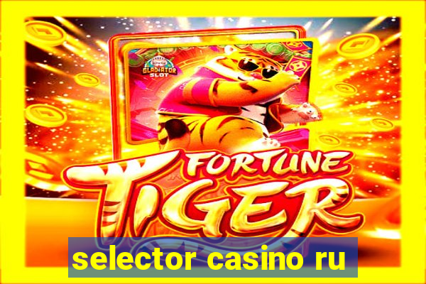 selector casino ru