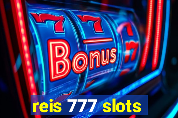 reis 777 slots