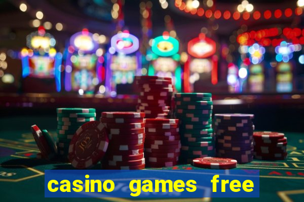 casino games free play no deposit