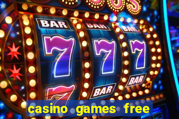 casino games free play no deposit