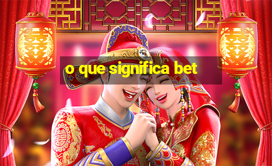 o que significa bet