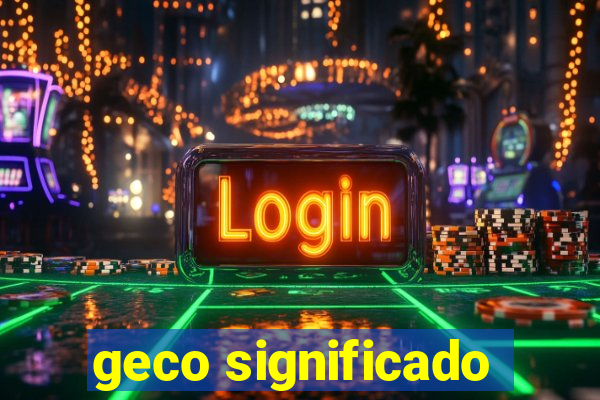 geco significado