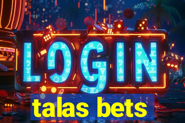 talas bets