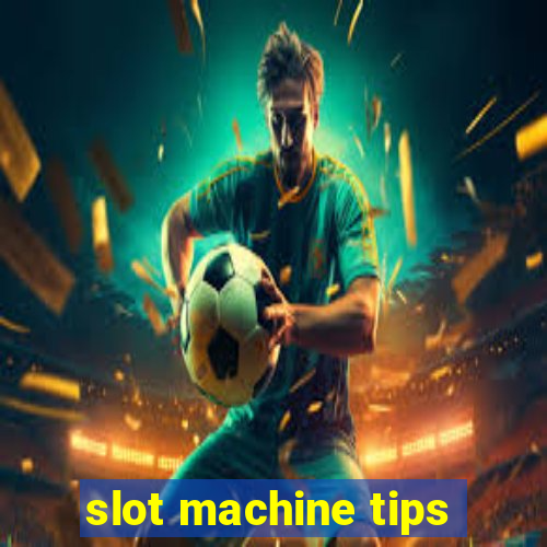 slot machine tips