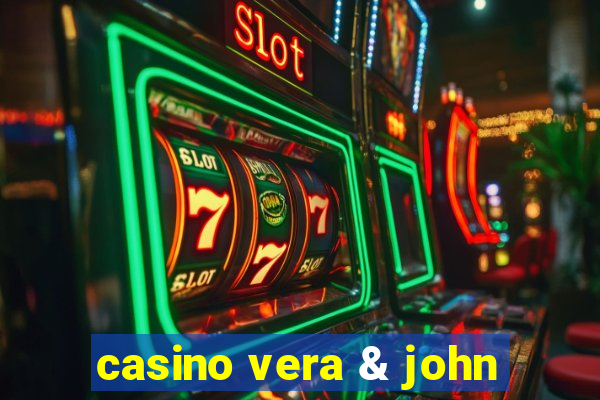 casino vera & john