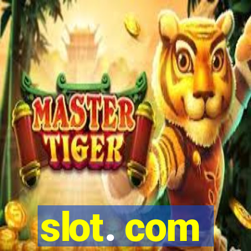 slot. com