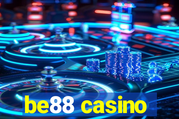 be88 casino