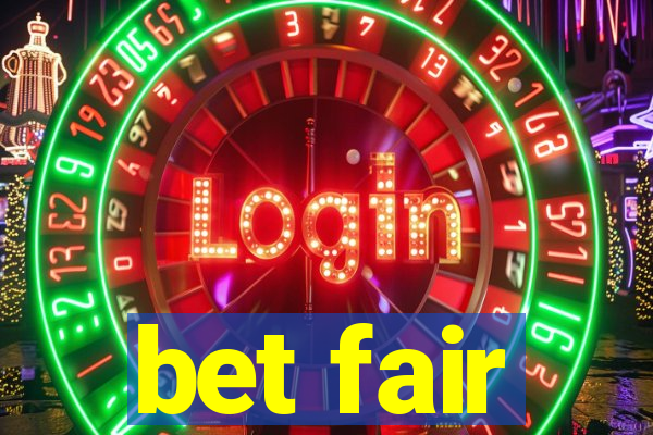 bet fair