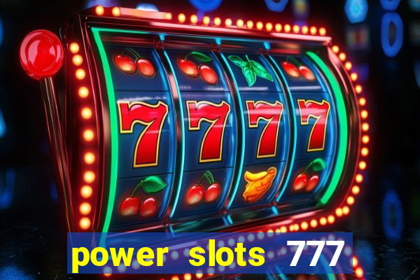 power slots 777 casino online