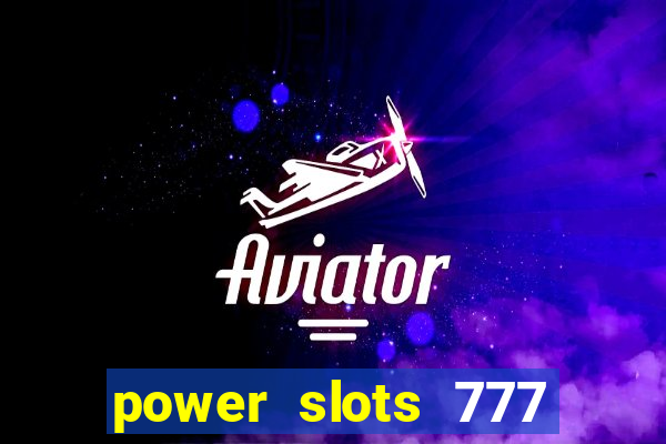 power slots 777 casino online