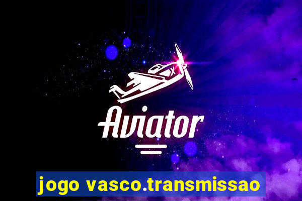 jogo vasco.transmissao