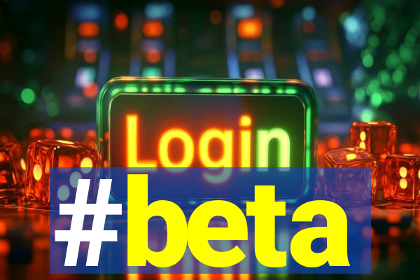 #beta