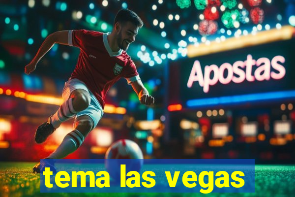 tema las vegas