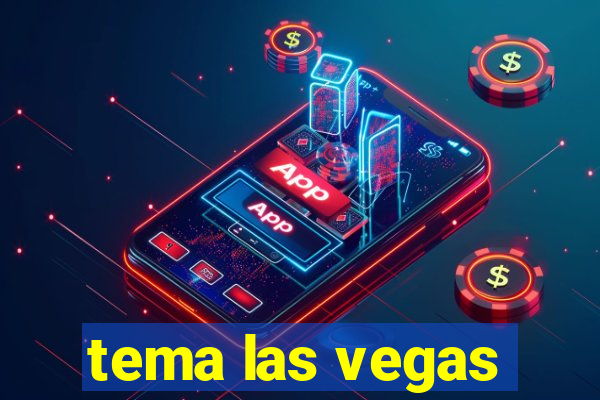 tema las vegas