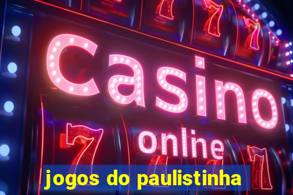 jogos do paulistinha