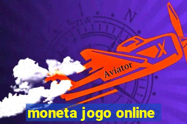 moneta jogo online