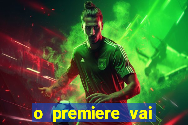 o premiere vai transmitir o jogo do flamengo hoje