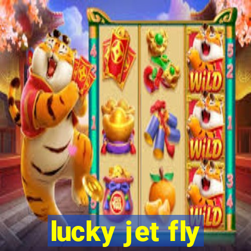 lucky jet fly