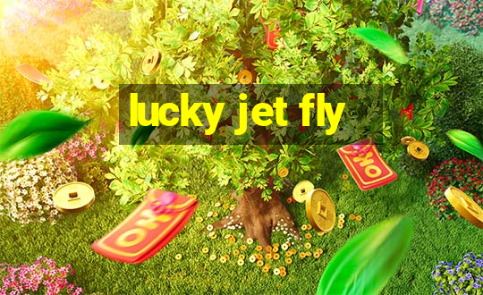 lucky jet fly