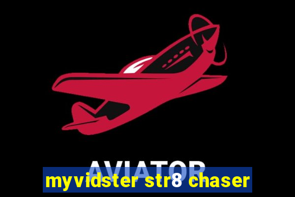 myvidster str8 chaser