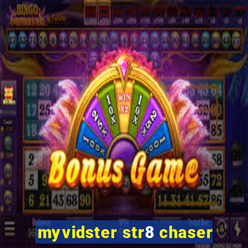 myvidster str8 chaser