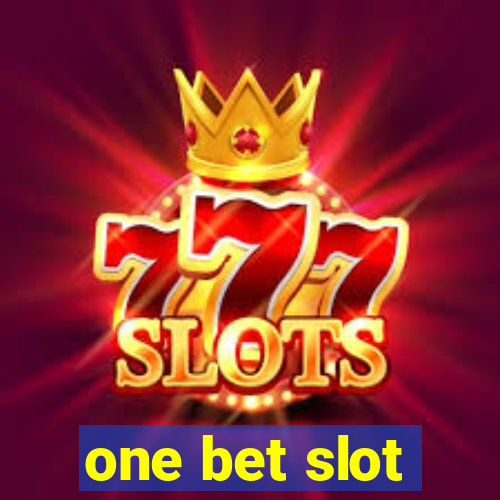 one bet slot