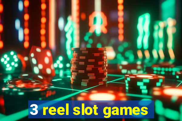 3 reel slot games