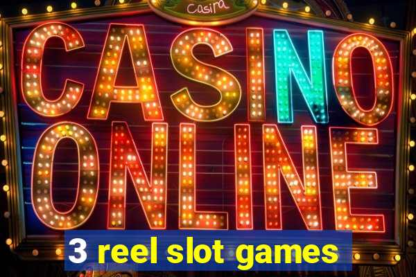 3 reel slot games