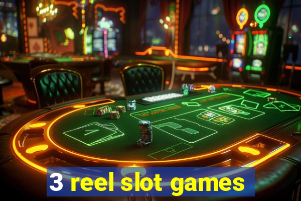 3 reel slot games