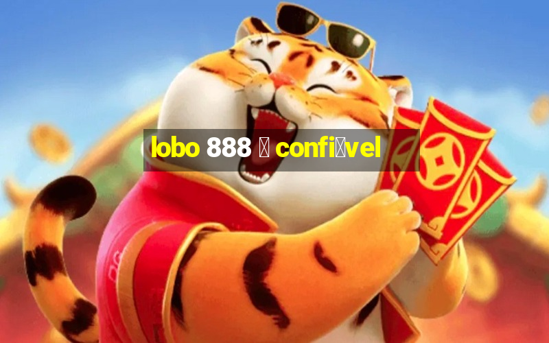 lobo 888 茅 confi谩vel