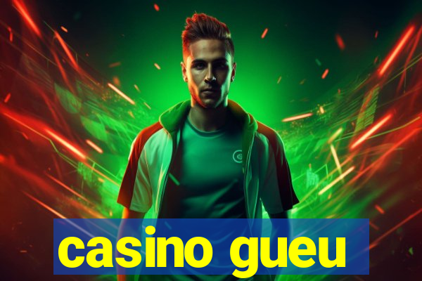 casino gueu