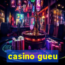 casino gueu