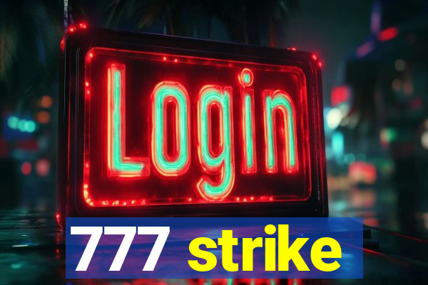 777 strike