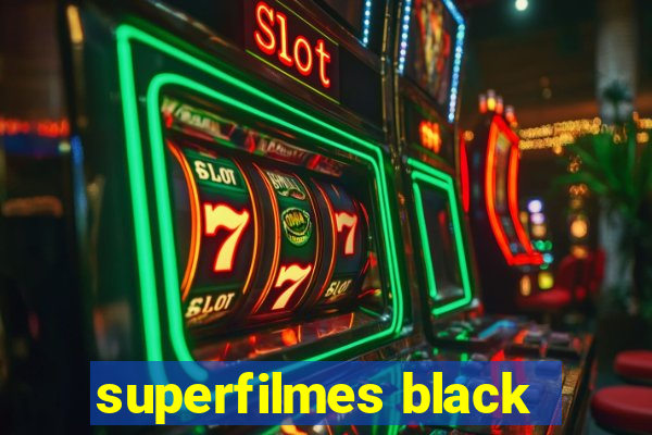 superfilmes black