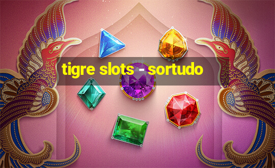 tigre slots - sortudo